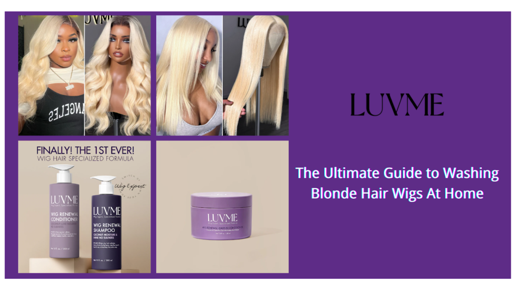 The Ultimate Guide to Washing Blonde Hair Wigs At Home