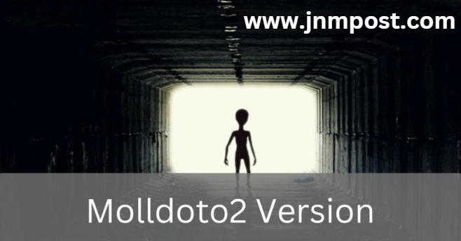Unveiling Molldoto2 Version: What You Need To Know