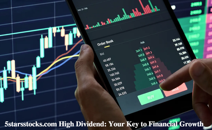 5starsstocks.com High Dividend: Your Key to Financial Growth