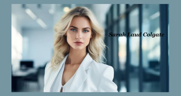 Sarah Laud Colgate: Pioneering Change in the Corporate World