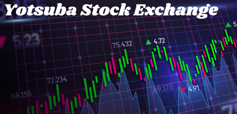 Yotsuba Stock Exchange: Navigating the Future of Investing